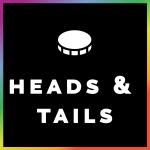 Heads & Tails Ticket